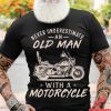 Never Underestimate Old Man Who Can Ride Motorcycles In Seventies American Flag T Shirt Motorcycle Riding Shirts