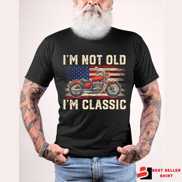 I’m Not Old I’m Classic Motorcycle Usa Flag Shirt