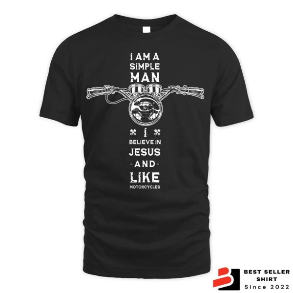 Simple Man Jesus Like Motorcycles Shirt