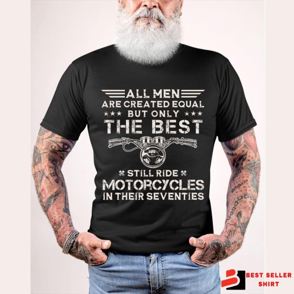 Strongest Men Still Ride Motorcycles Seventies Gift Motorcycles Shirt
